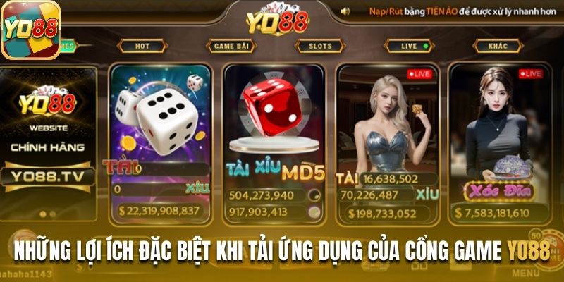 Những lợi ích đặc biệt khi tải ứng dụng của cổng game Yo88