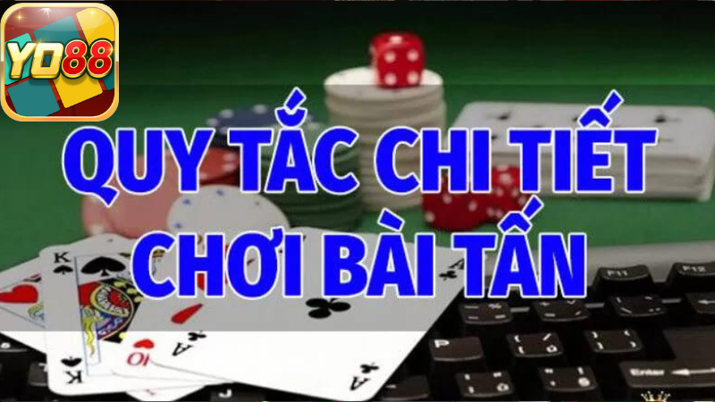 Hướng dẫn cách đánh bài tấn chi tiết tại Yo88